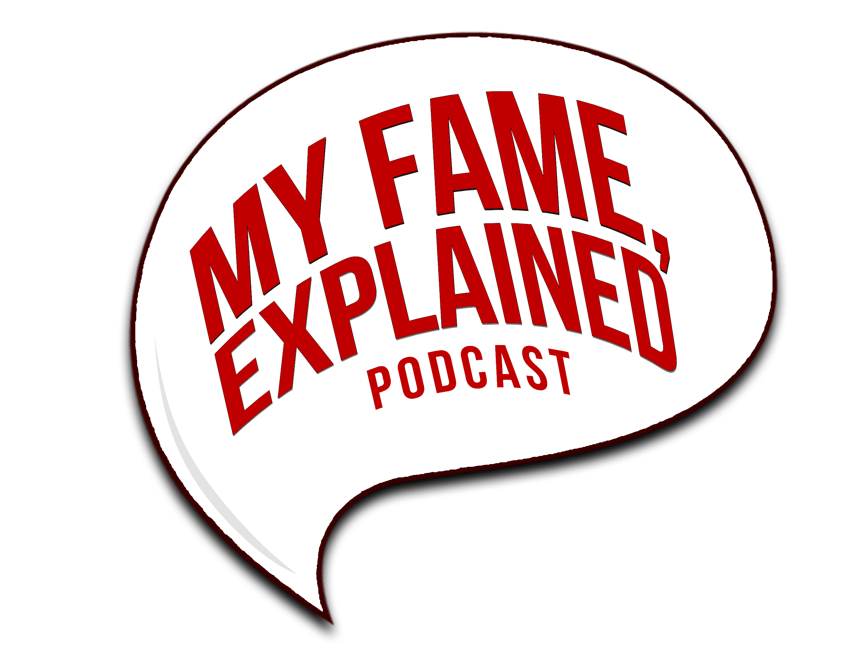 My Fame Explained podcast